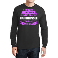 Perfect Hairdresser Vintage (1) Long Sleeve Shirts | Artistshot