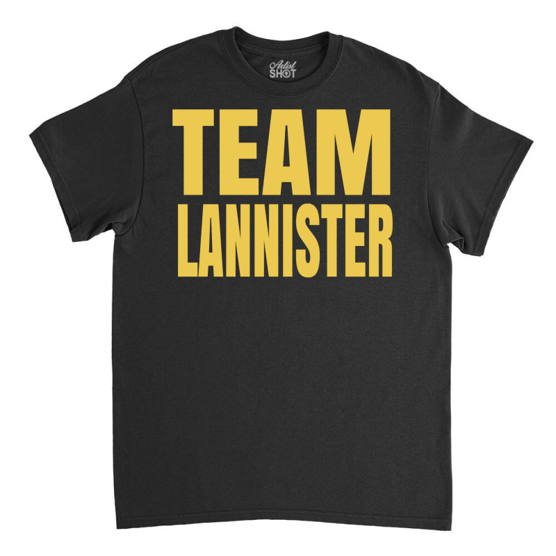 Team Lannister Of Casterly Rock  Ba Classic T-shirt by jepaceylqnb | Artistshot