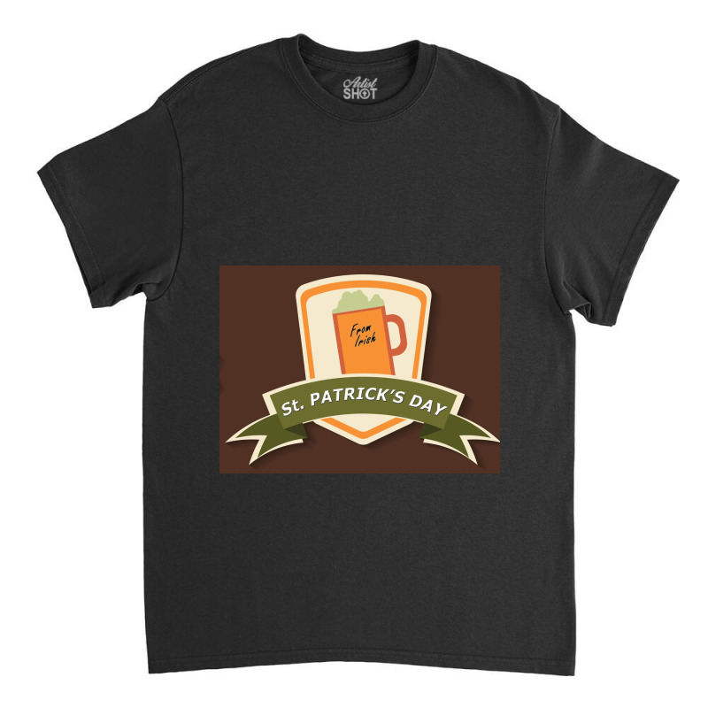 St.patrik's Day Edition Classic T-shirt by gree | Artistshot