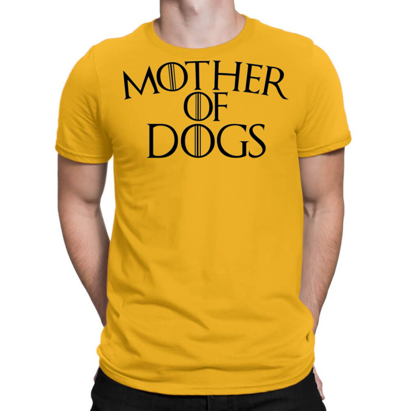 Mother Of Dogs T-shirt | Artistshot