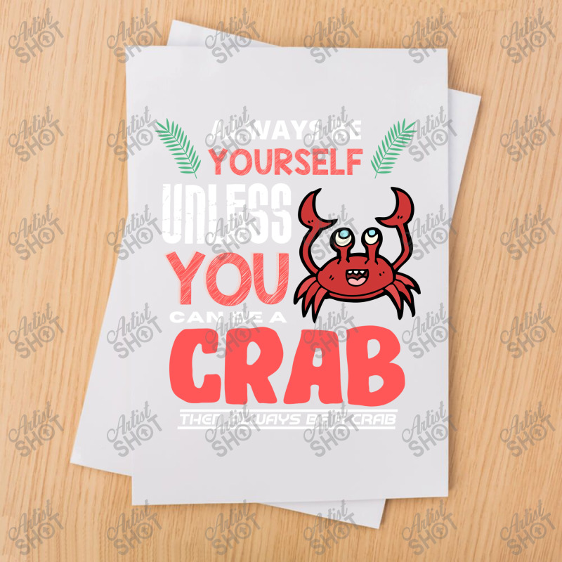 Always Be Yourself Unless You Can Be A Crab 70s Sublimation Transfer | Artistshot