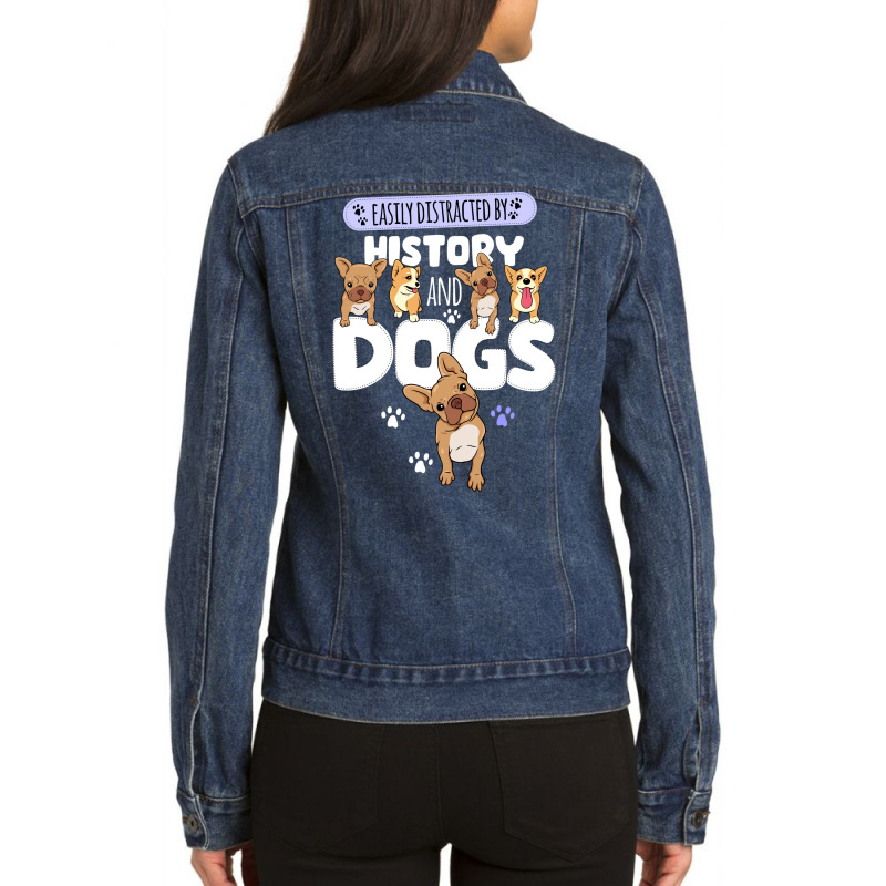 Easily Distracted By History And Dogs Gift Ladies Denim Jacket by ikuopunjabc | Artistshot