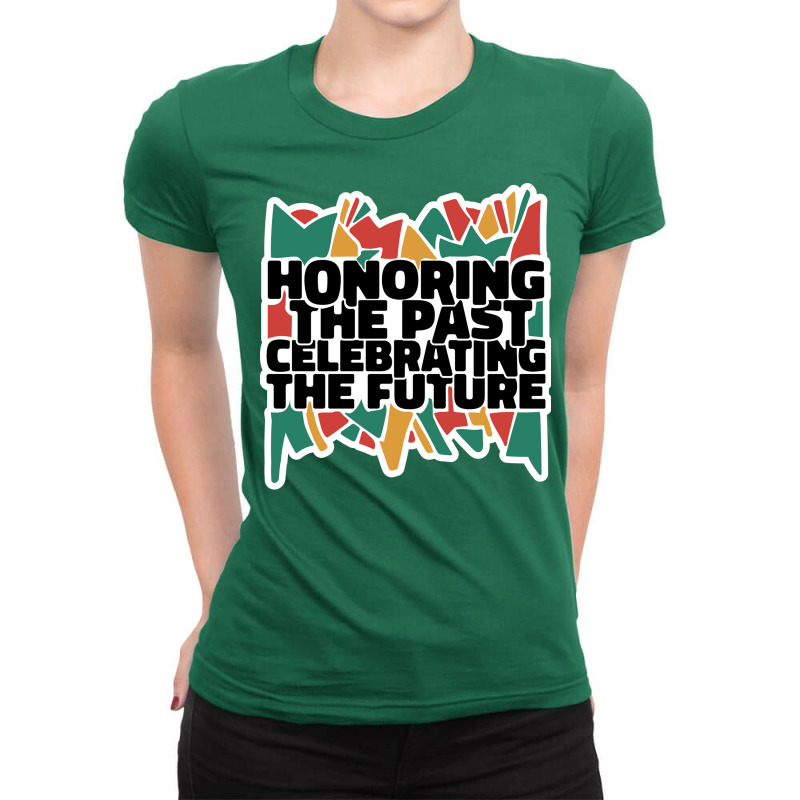 Honoring The Past Celebrating The Future Black His Ladies Fitted T-Shirt by gkinosjhancai | Artistshot