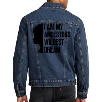 I Am My Ancestors Wildest Dream Cute Men Denim Jacket | Artistshot