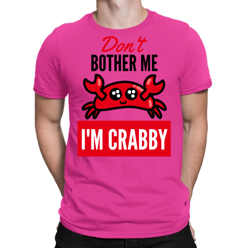 Dont Bother Me Im Crab Cool T-shirt | Artistshot