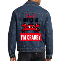 Dont Bother Me Im Crab Cool Men Denim Jacket | Artistshot