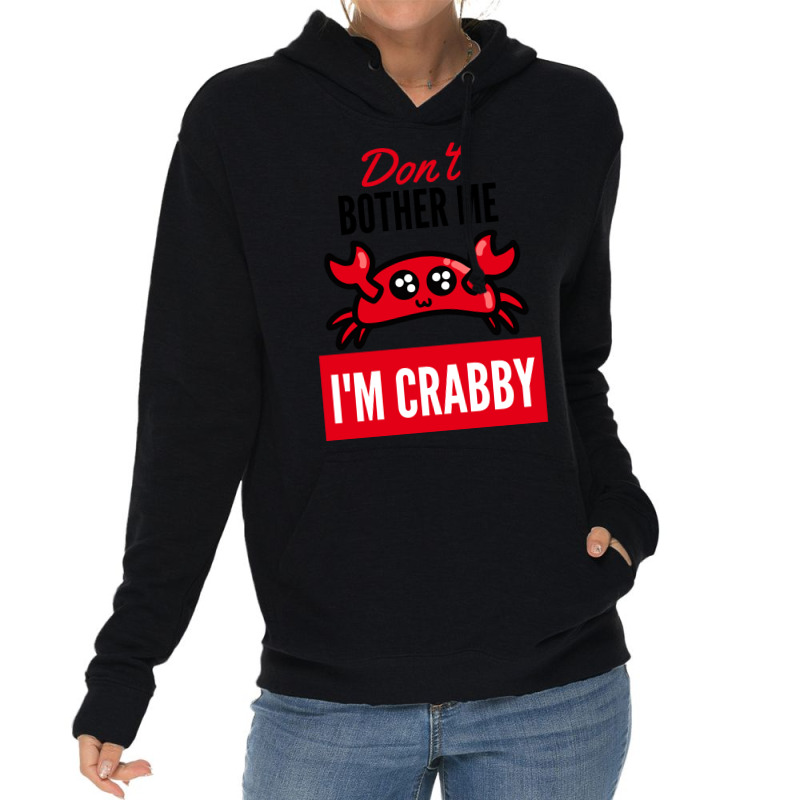 Dont Bother Me Im Crab Cool Lightweight Hoodie | Artistshot