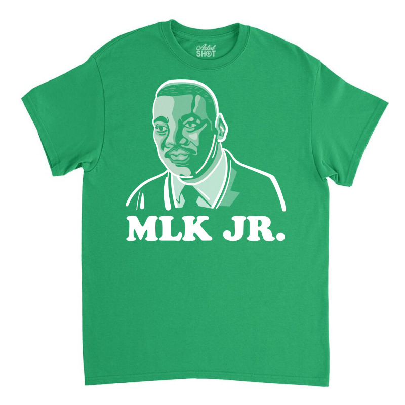 Martin Luther King Jr Funny Classic T-shirt by dubatrazarkc | Artistshot