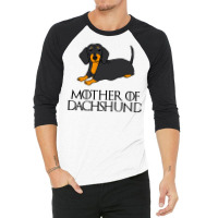 Mother Of Dachshund Black Tan 3/4 Sleeve Shirt | Artistshot