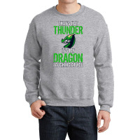 Thats Not Thunder Thats My Dragon Laughing At You Crewneck Sweatshirt | Artistshot