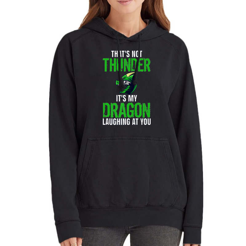 Thats Not Thunder Thats My Dragon Laughing At You Vintage Hoodie by bediracando3 | Artistshot