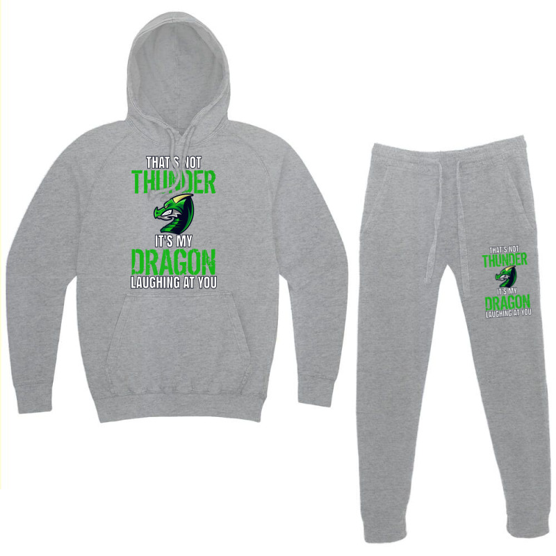 Thats Not Thunder Thats My Dragon Laughing At You Hoodie & Jogger set by bediracando3 | Artistshot