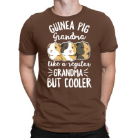 Guinea Pig Quote For Your Guinea Pig Grandma Tumbl T-shirt | Artistshot