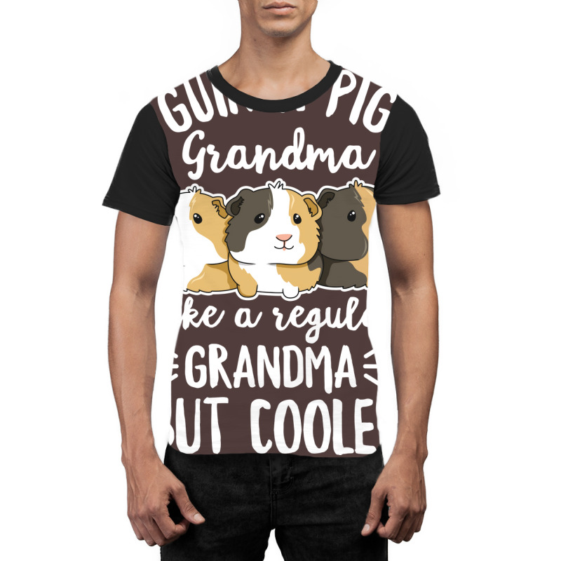 Guinea Pig Quote For Your Guinea Pig Grandma Tumbl Graphic T-shirt | Artistshot