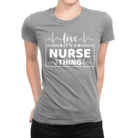 Love Its A Nurse Quote Ladies Fitted T-shirt | Artistshot