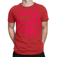 Mental Health Matters Funny Girl T-shirt | Artistshot