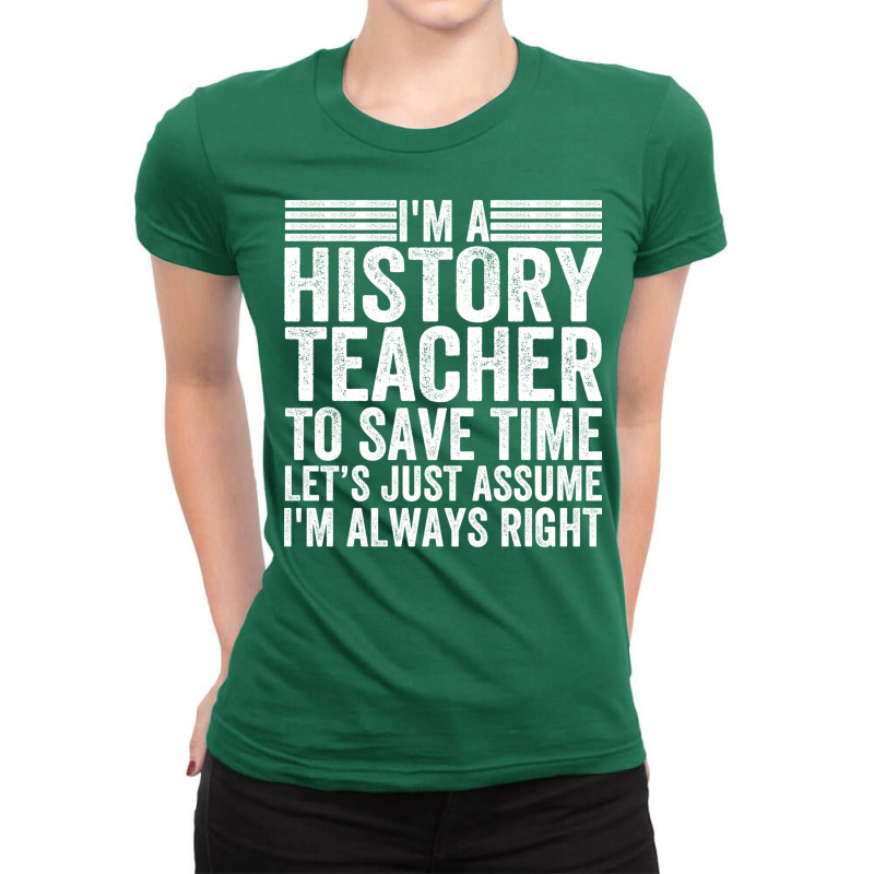 Awesome History Teacher Sayings Blue Ladies Fitted T-Shirt by siannecortao | Artistshot