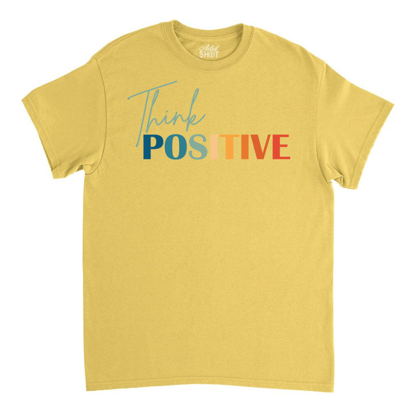 Think Positive Mental Health Matters Psychologist Classic T-shirt | Artistshot