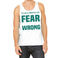 To Live A Creative Life We Must Lose Our Fear Of B Tank Top | Artistshot