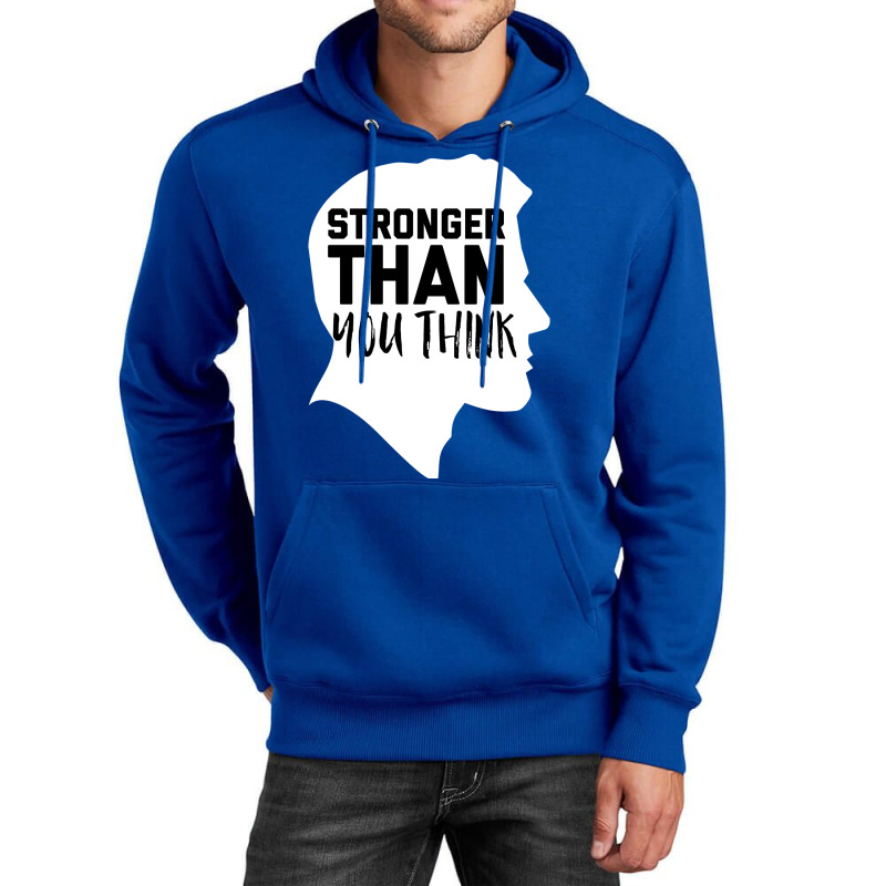 Stronger Than You Think Music Unisex Hoodie | Artistshot