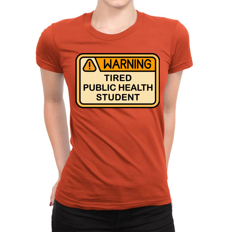 Warning Tired Public Health Student Boy Ladies Fitted T-Shirt by leivysnghitu7 | Artistshot