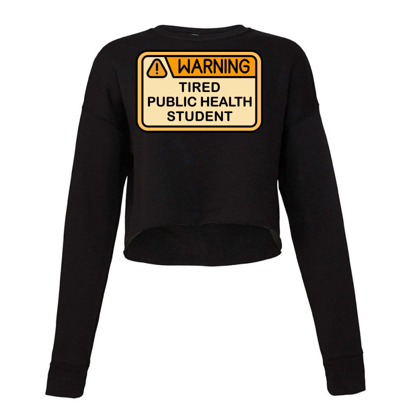 Warning Tired Public Health Student Boy Cropped Sweater by leivysnghitu7 | Artistshot