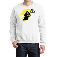 Black History I Am Black History Crewneck Sweatshirt | Artistshot