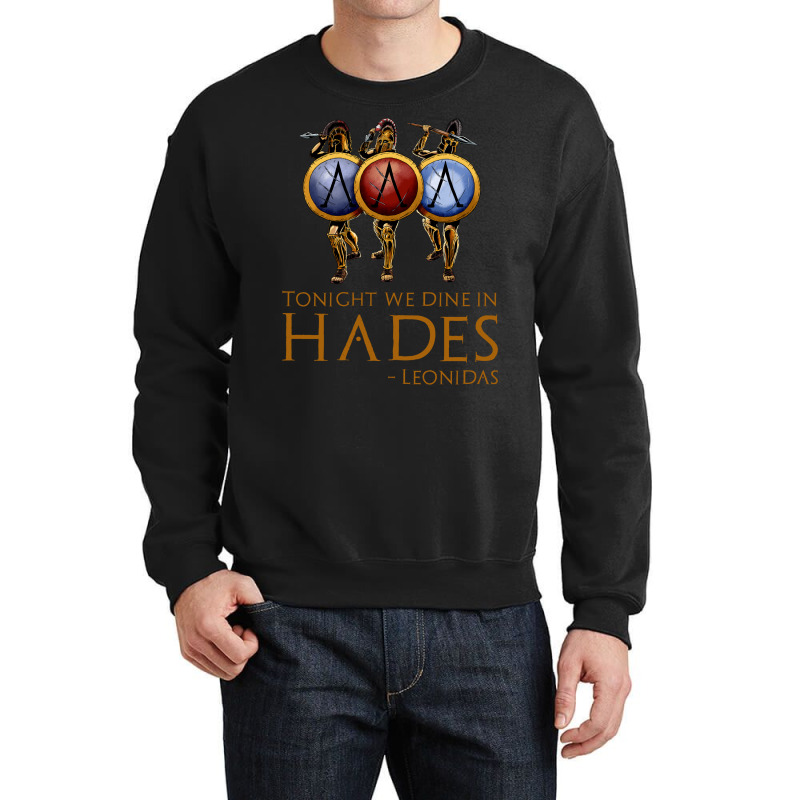 Battle Of Thermopylae Tonight We Dine In Hades Leo Crewneck Sweatshirt by dizaynzirguc | Artistshot