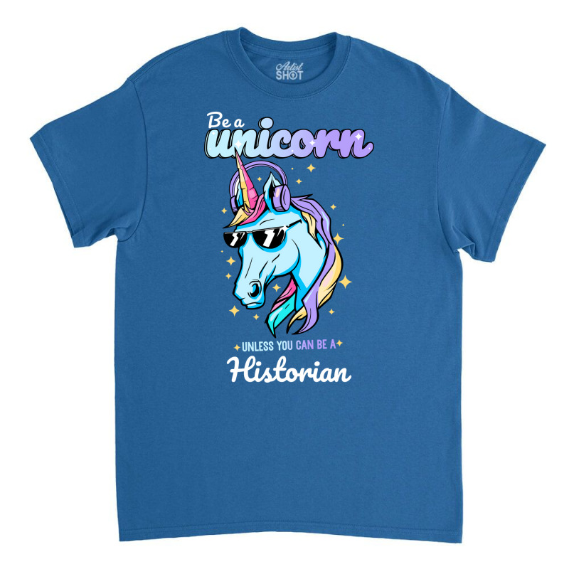 Historian Unicorn 70s Classic T-shirt | Artistshot