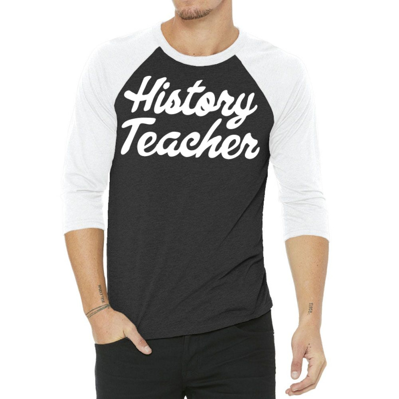 History Teacher Trending 3/4 Sleeve Shirt by siannecortao | Artistshot