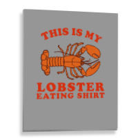 This Is My Lobster Eating 70s Metal Print Vertical | Artistshot