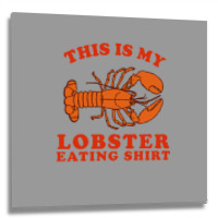 This Is My Lobster Eating 70s Metal Print Square | Artistshot