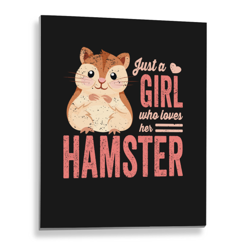 Just A Girl Who Loves Hamsters Cute Pet Hamster Bl Metal Print Vertical | Artistshot