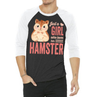 Just A Girl Who Loves Hamsters Cute Pet Hamster Bl 3/4 Sleeve Shirt | Artistshot