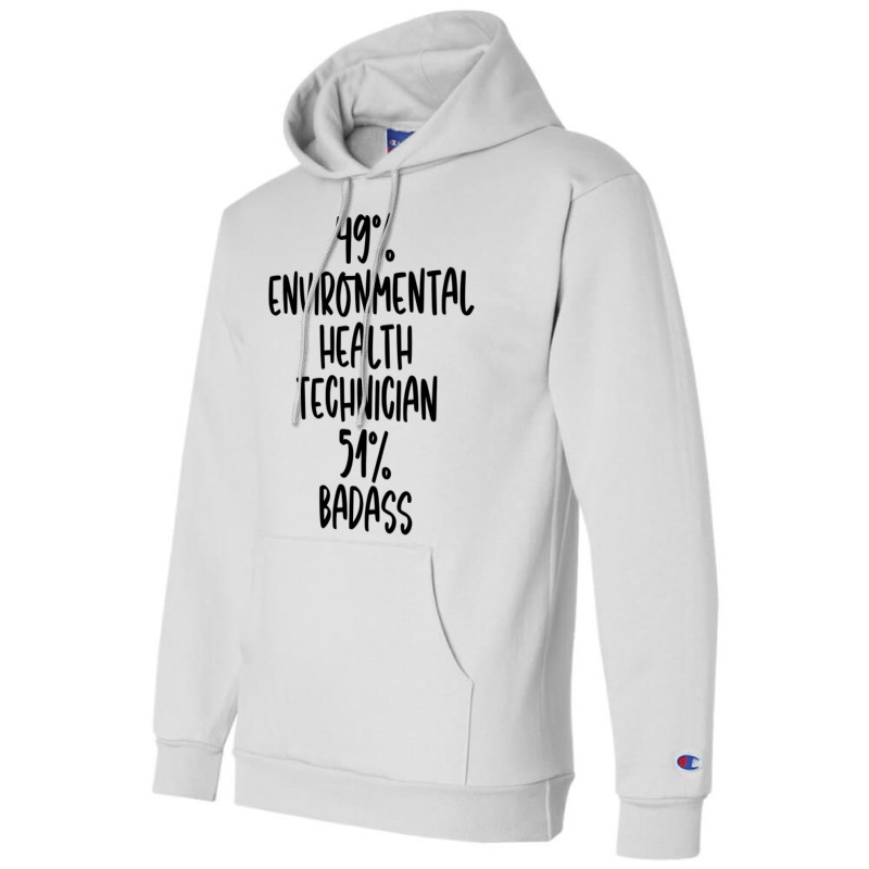 Environmental Health Technician 51 Badass Design Champion Hoodie by maliceboqueth | Artistshot