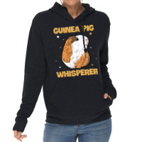 Guinea Pig Whisperer Quote For A Guinea Piggy Fan Lightweight Hoodie | Artistshot