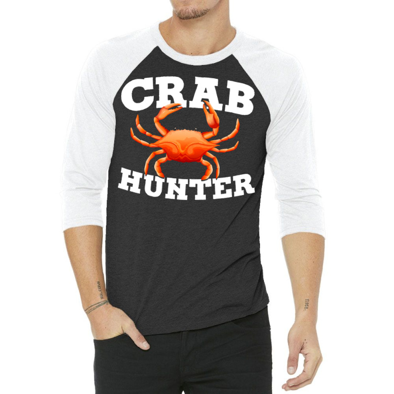 Crab Hunter Sea Creature Crab Trending 3/4 Sleeve Shirt | Artistshot