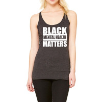 African American Black Mental Health Matters Gift Racerback Tank | Artistshot