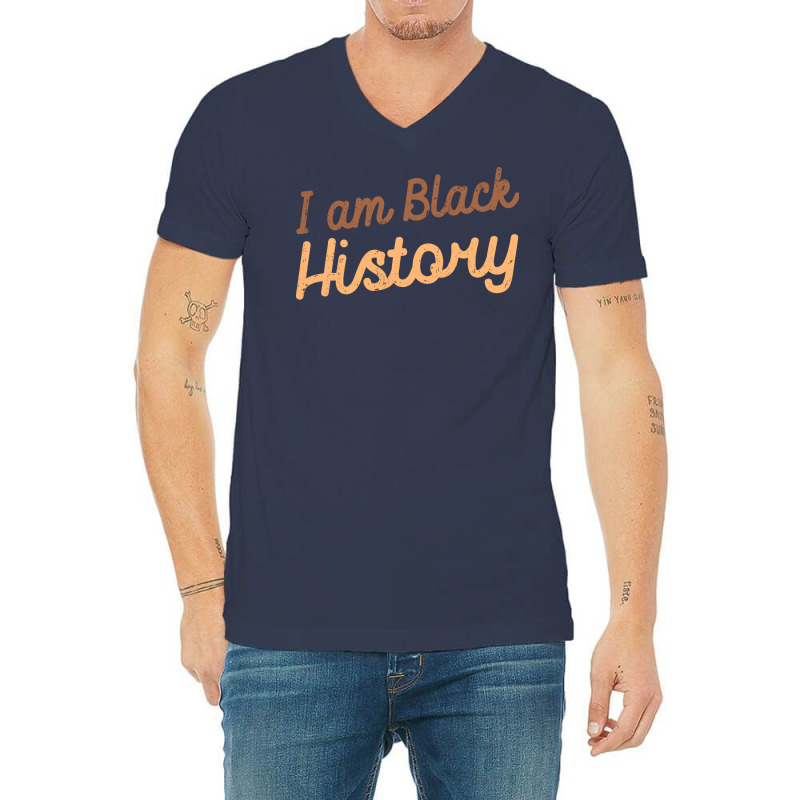 I Am Black History Black History Month I Love Blac V-neck Tee | Artistshot