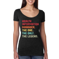 Health Information Management The One The Legend D Women's Triblend Scoop T-shirt | Artistshot