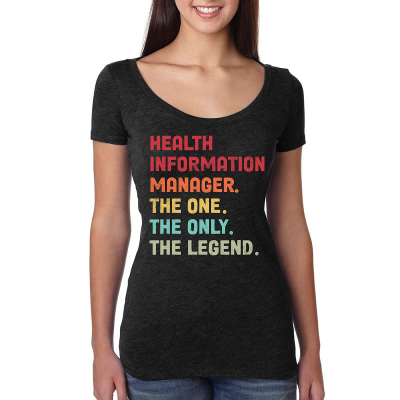 Health Information Management The One The Legend D Women's Triblend Scoop T-shirt by taljeachaw | Artistshot