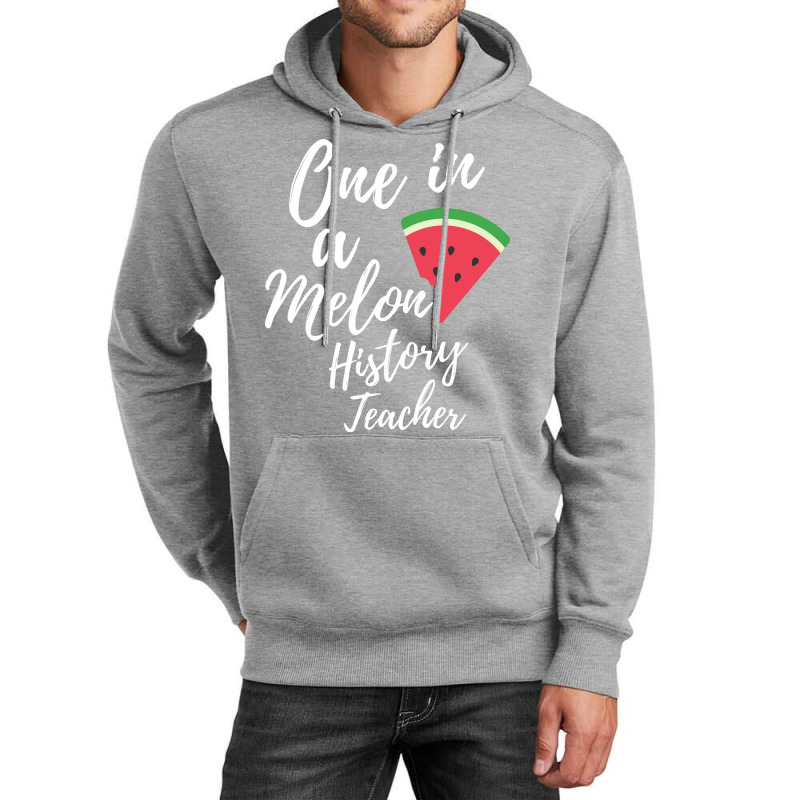 Appreciation Gift For History Teacher One In A Mel Unisex Hoodie | Artistshot