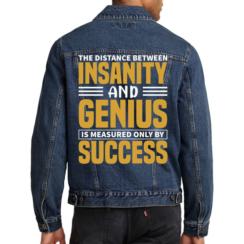 The Distance Between Insanity And Geniues Is Measu Men Denim Jacket by arieanlacotel | Artistshot