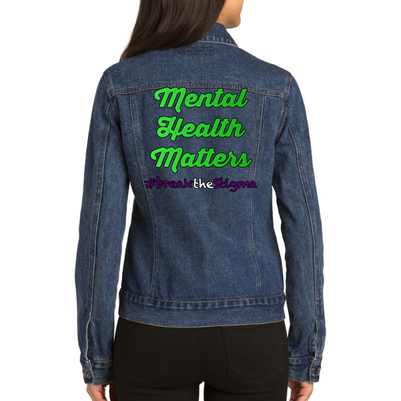 Mental Health Matters Break The Stigma Mental Heal Ladies Denim Jacket by jakimseferq | Artistshot