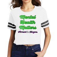 Mental Health Matters Break The Stigma Mental Heal Scorecard Crop Tee | Artistshot