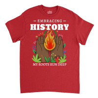 Black History Embracing History Classic T-shirt | Artistshot