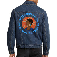 I Am Black History Celebrate My Race All Year Long Men Denim Jacket | Artistshot