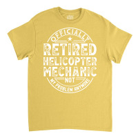 Retired Helicopter Mechanic Aesthetic Classic T-shirt | Artistshot