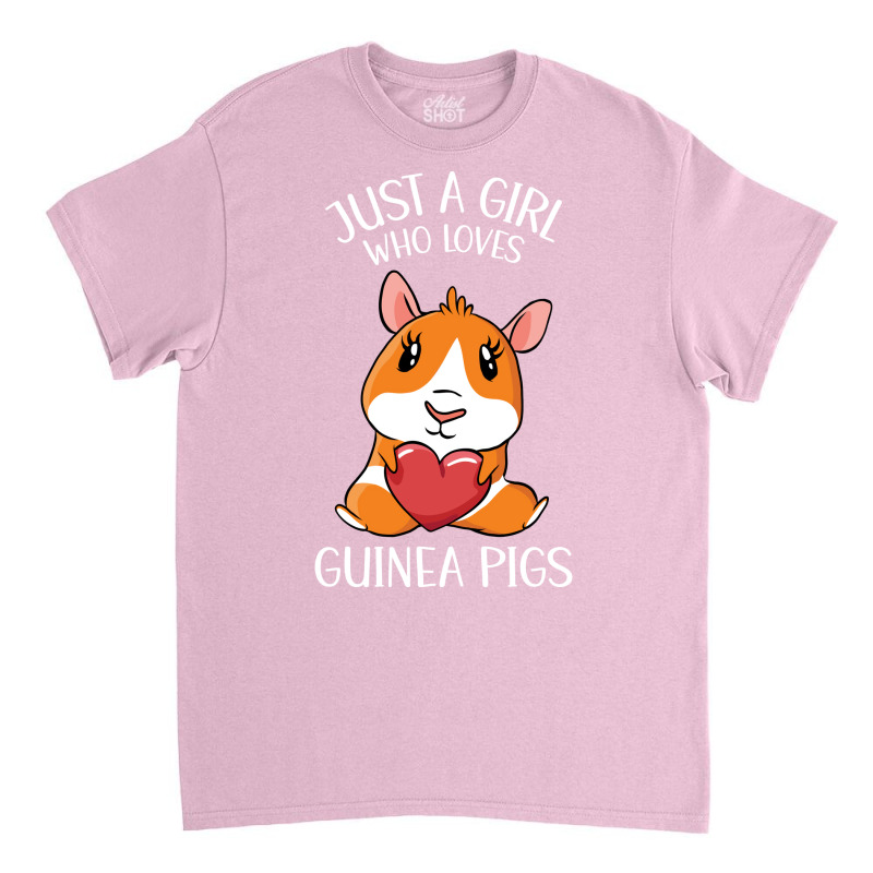 Just A Girl Who Loves Guinea Pigs Girl Classic T-shirt | Artistshot