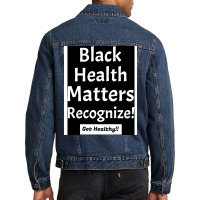 Black Health Is Veryvery Important Humor Men Denim Jacket | Artistshot